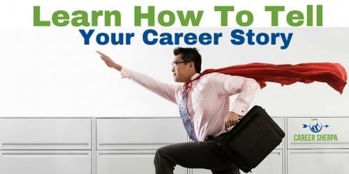 Learn How To Tell Your Career Story